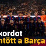 Rekordot döntött a Barça